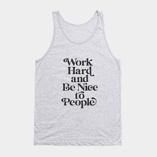 Work Hard and Be Nice to People in peach and black Tank Top